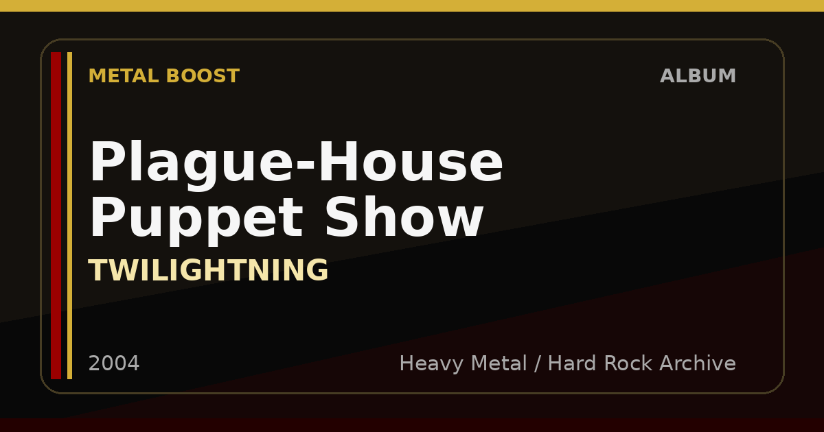 Plague-House Puppet Show – TWILIGHTNING | METAL BOOST album visual