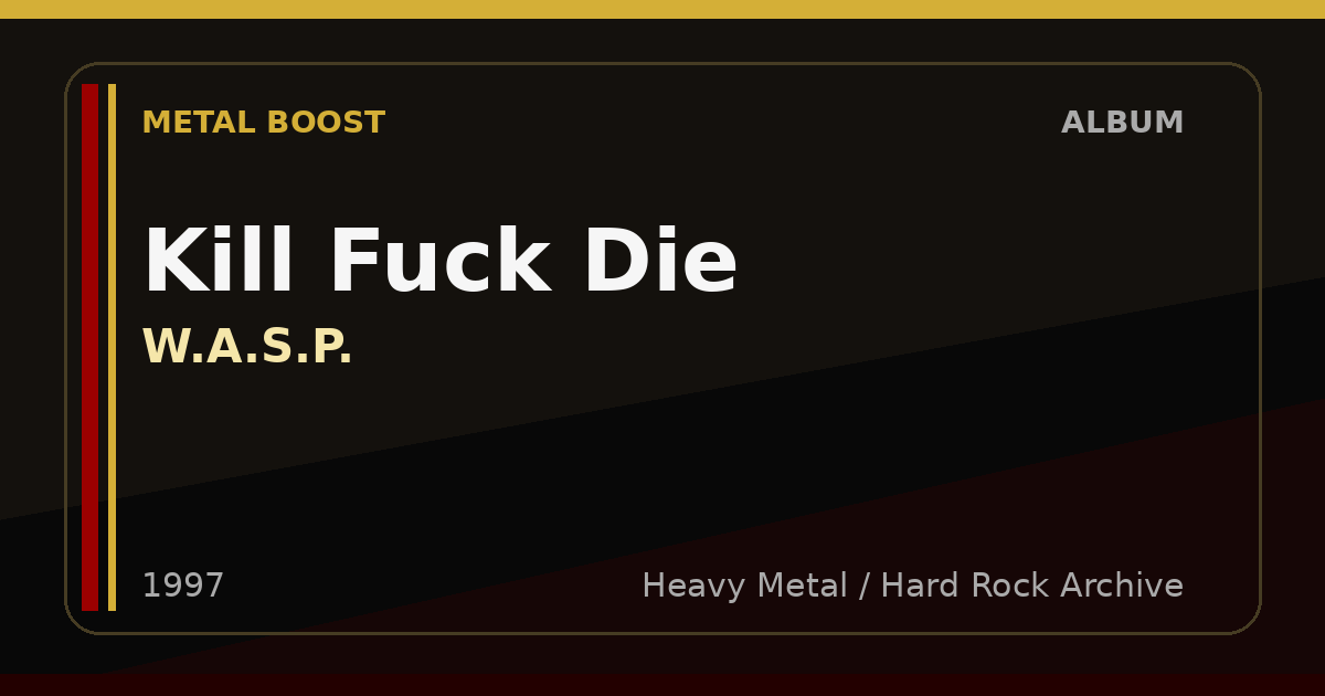 Kill Fuck Die – W.A.S.P. | METAL BOOST album visual