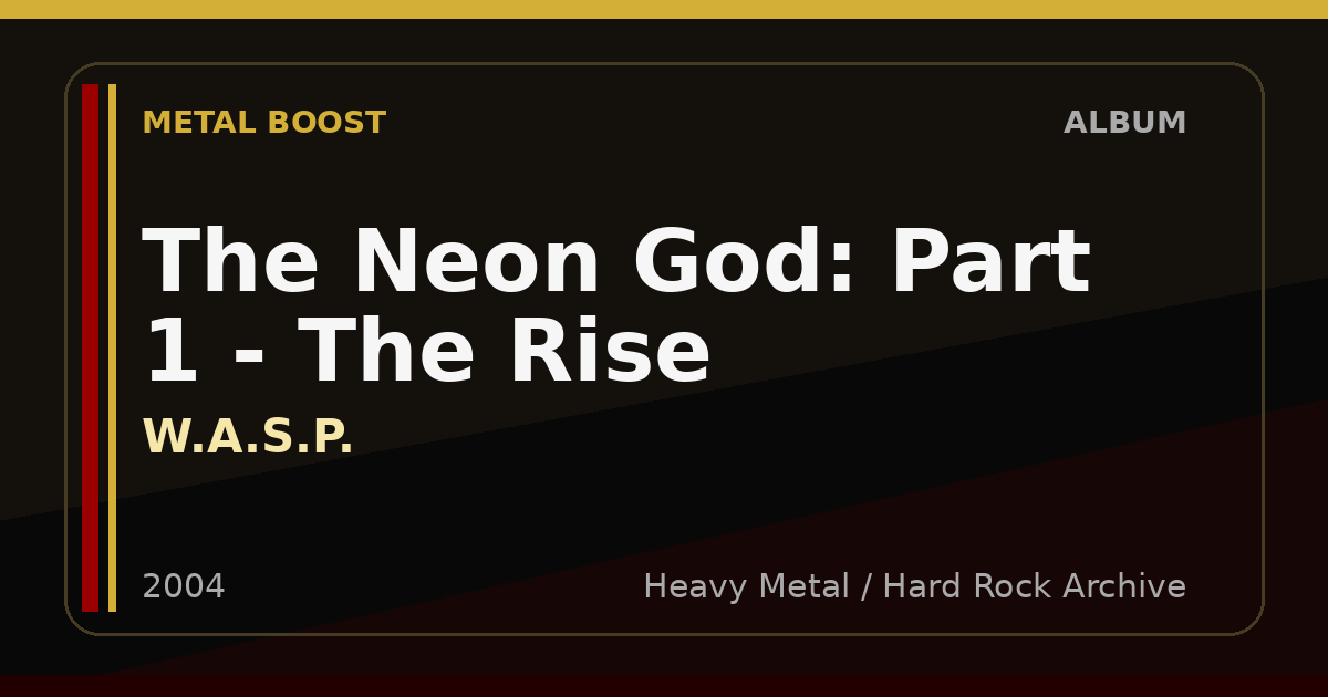 The Neon God: Part 1 - The Rise – W.A.S.P. | METAL BOOST album visual
