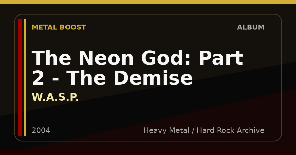 The Neon God: Part 2 - The Demise – W.A.S.P. | METAL BOOST album visual